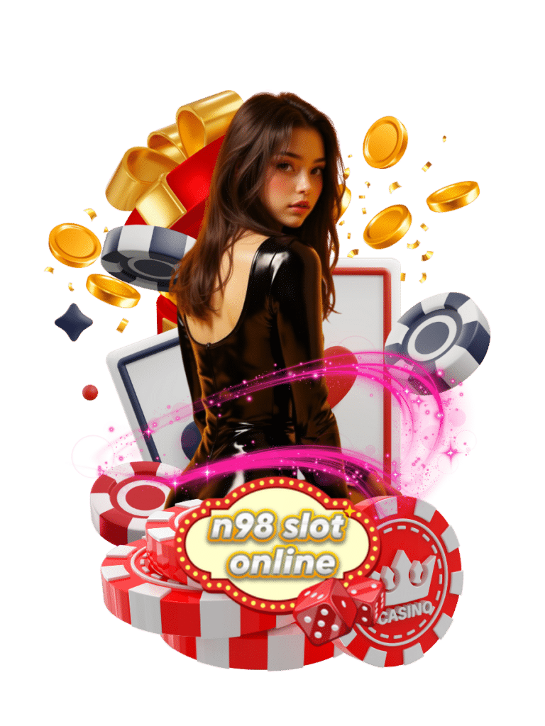 n98 slot online เว็บพนันแจกจริง
